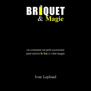 Briquet & magie-Yves Laplaud