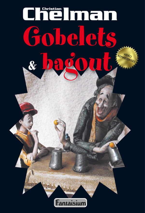 Gobelets et Bagout-Christian Chelman