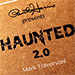Haunted 2.0- Mark Traversoni and Peter Eggink
