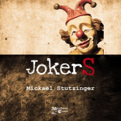 Jokers-Mickael Stutzinger