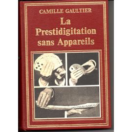 La Presidigitation sans appareils-Livre-Cammille Gaultier