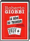 Le rêve du tricheur-Roberto Giobbi
