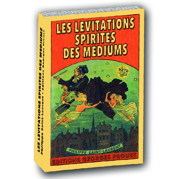 Les lévitations spirites des médiums-Philippe de Saint-Laurent