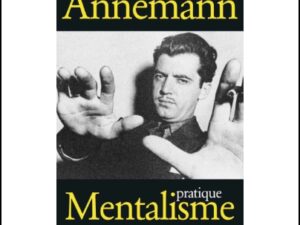 Mentalisme Pratique-Théodore Anneman