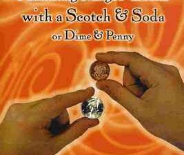 25 Amazing Magic tricks with a Sscotch and Soda