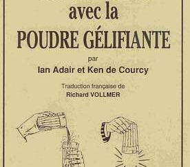 Trucs et gags avec la poudre gélifiante