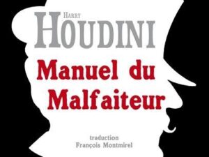 Manuel du Malfaiteur-Harry Houdini