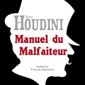 Manuel du Malfaiteur-Harry Houdini