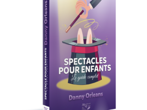 Spectacles pour enfants-Le guide complet-Danny Orle