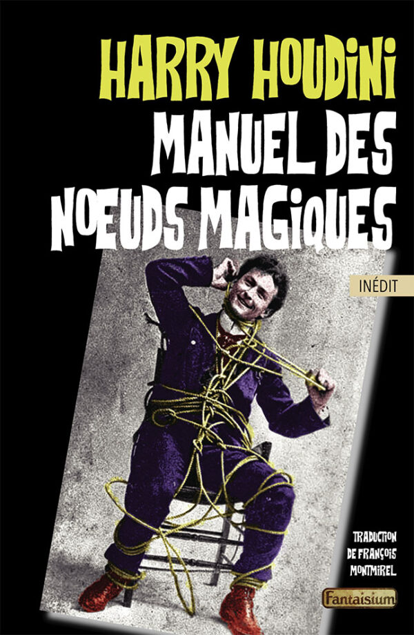 Manuel des noeuds magiques-Harry Houdini