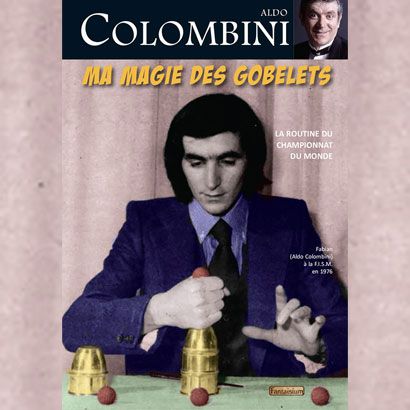 Ma magie des gobelets- Aldo Colombini