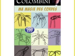 Ma magie des cordes- Aldo Colombini