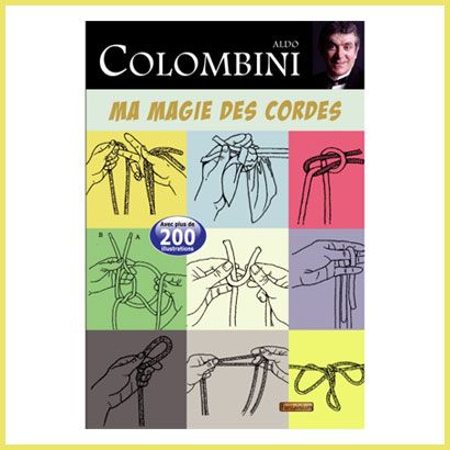 Ma magie des cordes- Aldo Colombini