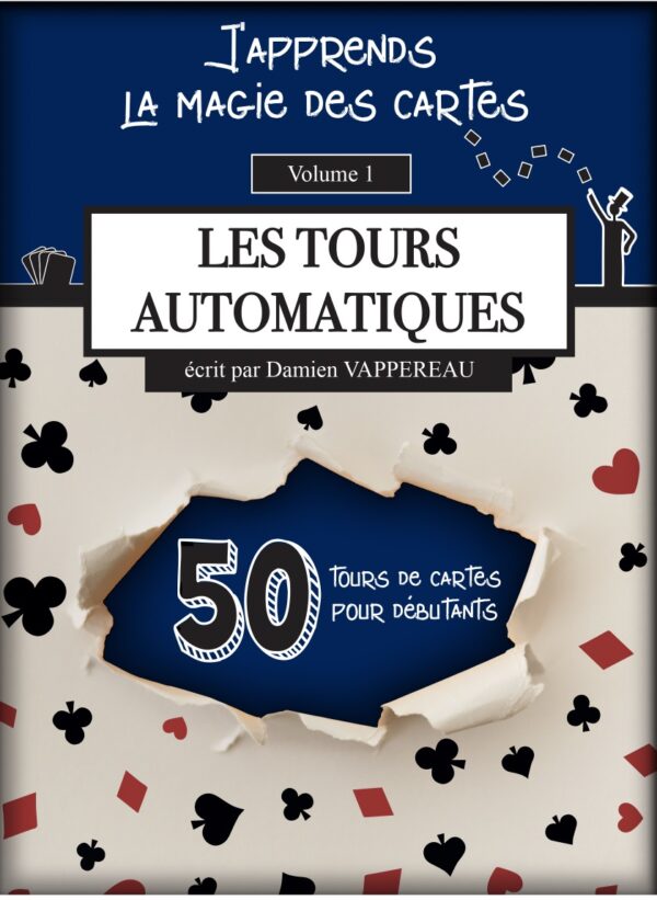 J'apprends la magie des cartes Vol1 Les tours Atomatiques-Damien