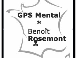 GPS Mental - Benoit Rosemont