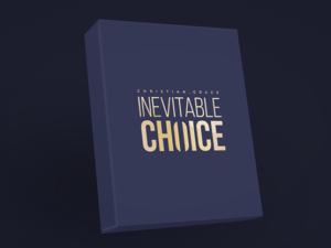 Inevitable Choice-Christian Grace