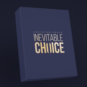 Inevitable Choice-Christian Grace