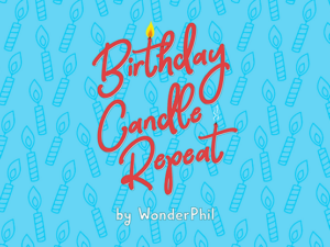 Birthday Candle Repeat - Wonder Phil