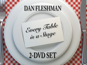 Every Table is a Stage (2-DVD Set) by Dan Fleshman - DVD