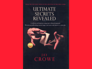 Ultimate Secrets Revealed by Jay Crowe - Book