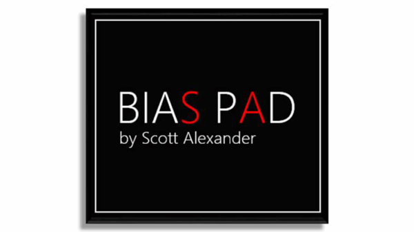BIAS PAD by Scott Alexander - Trick