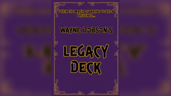 Legacy Deck by Wayne Dobson