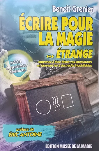 Écrire pour la magie... étrange - Benoit Grenier 1 Ecrire pour la magie