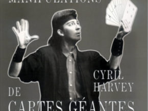 Manipulation de cartes géantes - Cyril Harvey – article de magie | Abracadabreizh