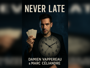Never Late by Marc CÃ©liandre – article de magie | Abracadabreizh
