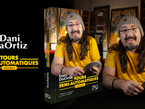 Tours Semi-Automatiques - Vol 2 - Dani DaOrtiz – article de magie | Abracadabreizh
