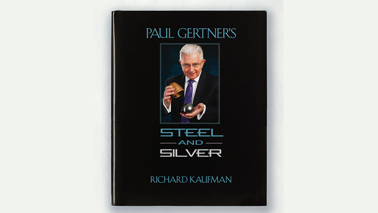 Paul Gertner's Steel and Silver by Richard Kaufman 1 Paul Gertner's Steel and Silver by Richard Kaufman