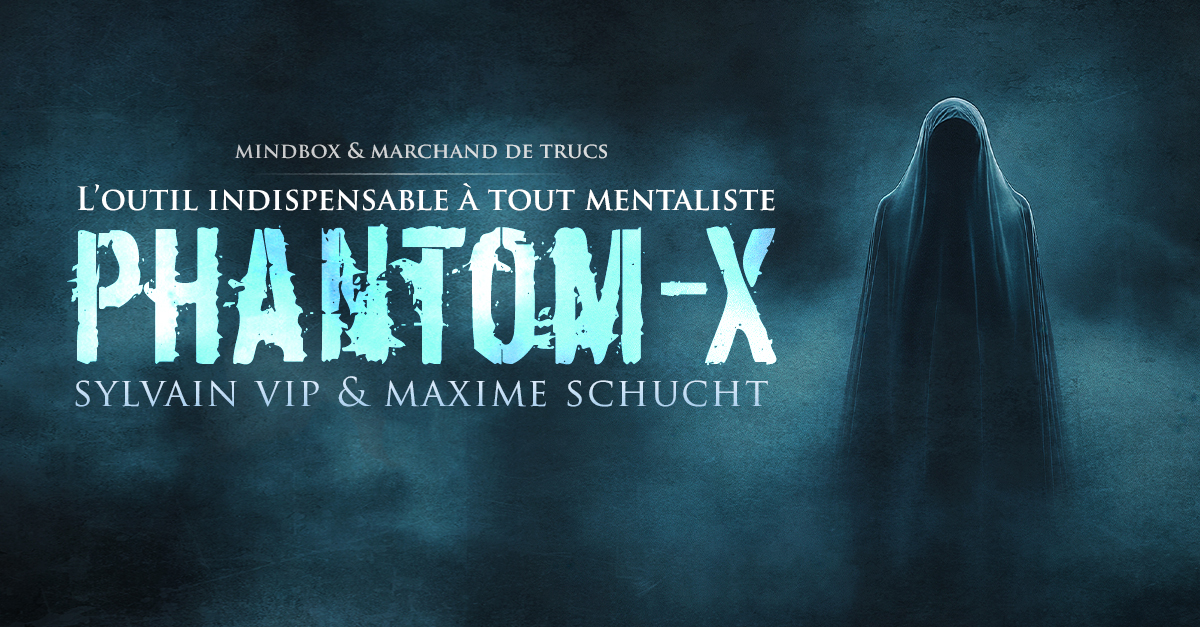 PHANTOM-X Sylvain Vip & Maxime Schucht 1 PHANTOM-X Sylvain Vip & Maxime Schucht