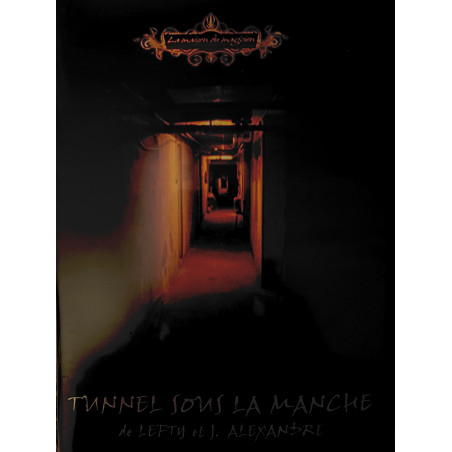 Tunnel sous la manche - Lefty et J.Alexandre 1 Tunnel sous la manche - Lefty et J.Alexandre